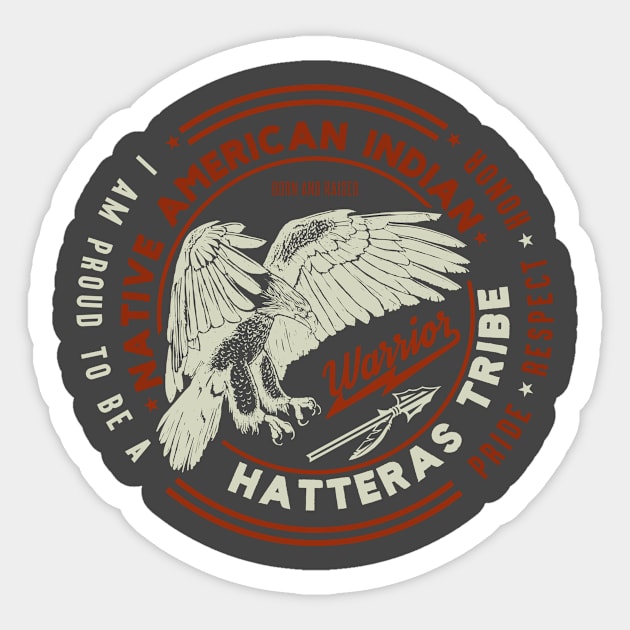 Hatteras  Tribe Native American Indian Proud Respect Honor Sticker by The Dirty Gringo